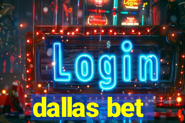 dallas bet